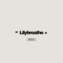 lily breathe